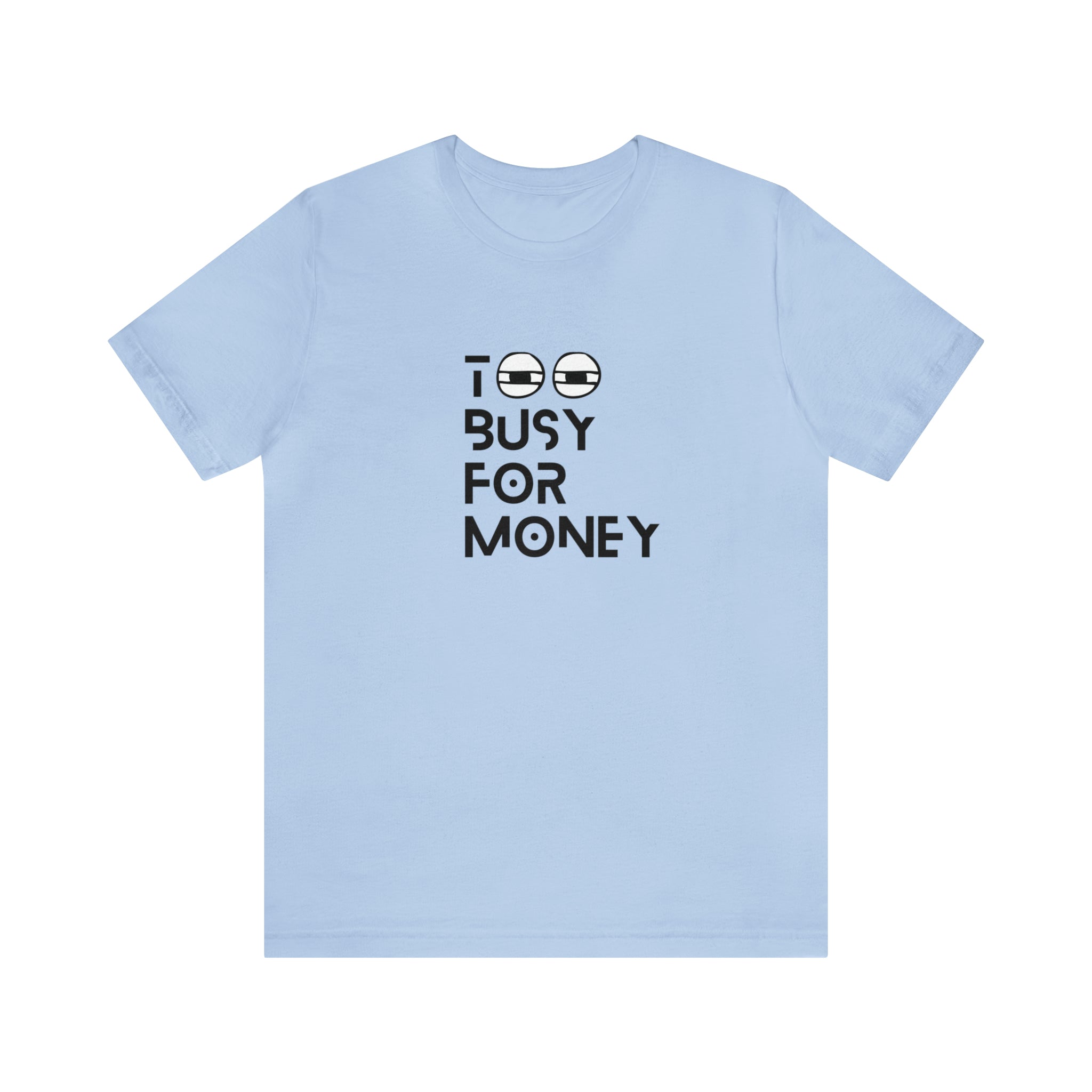 too busy for money shirt,boss t-shirt,Cute Hustler Shirt, Womens Shirt, Inspirational Shirt, Workout Shirt, Girl Boss Shirt